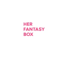 Her Fantasy Box